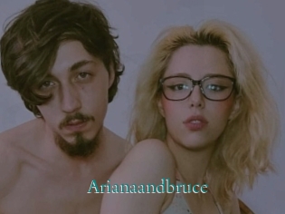 Arianaandbruce