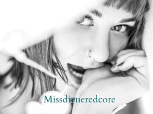 Missdianeredcore