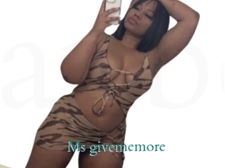 Ms_givememore